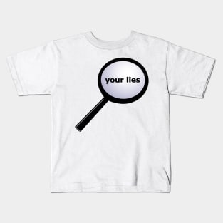 Investigating Your Lies Kids T-Shirt